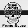 Blind Choice - Firing Squad - EP