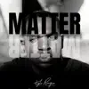 Kyle Ringer - Matter - Single